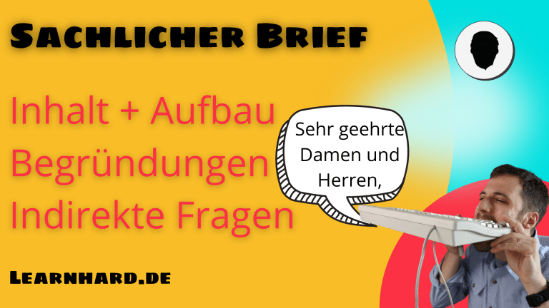 Read more about the article Sachlicher Brief: Inhalt, Aufbau  + sprachliche Tipps mit indirekten Fragen und Begründungen
